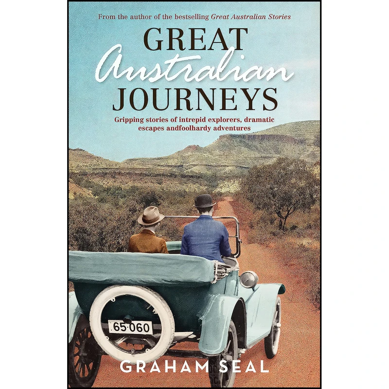 کتاب Great Australian Journeys اثر Graham Seal. انتشارات Allen Unwin