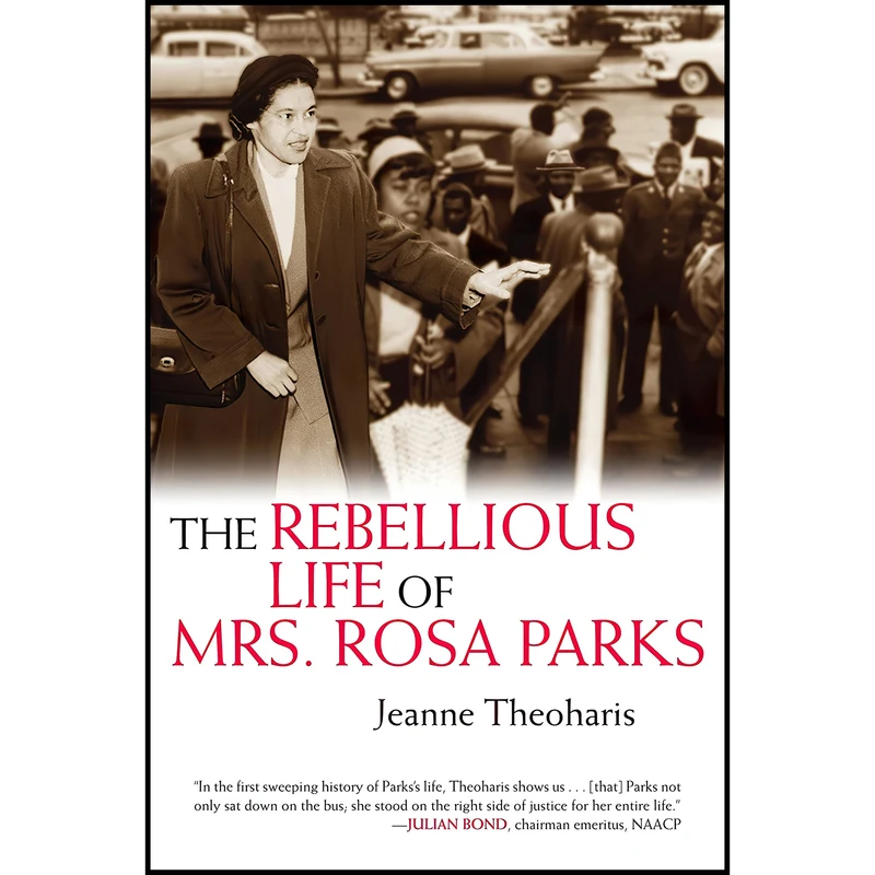 کتاب The Rebellious Life of Mrs. Rosa Parks اثر Jeanne Theoharis انتشارات Beacon Press