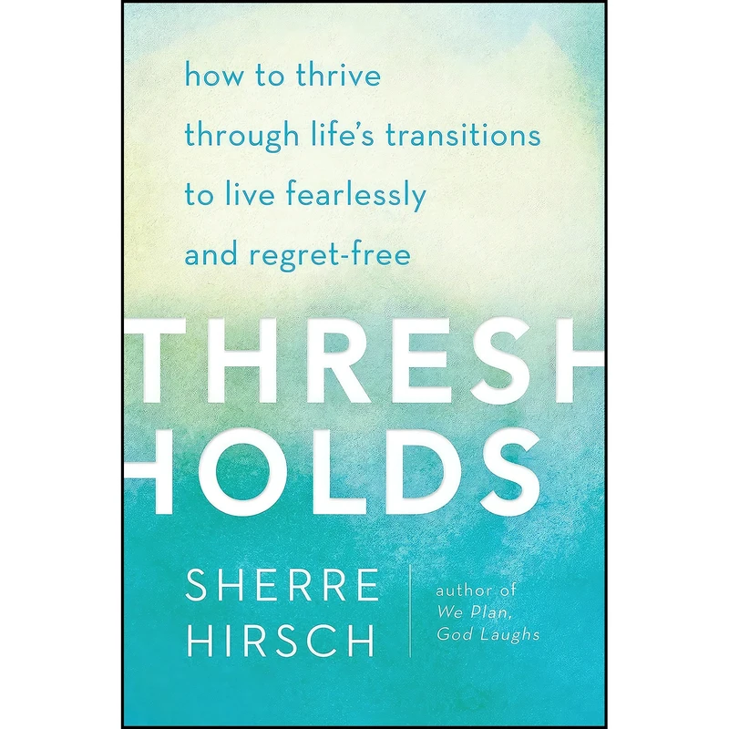 کتاب Thresholds اثر Sherre Hirsch انتشارات Harmony