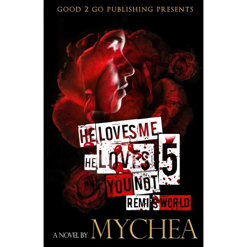 کتاب He Loves Me, He Loves You Not PT 5 اثر Mychea انتشارات good2go publishing