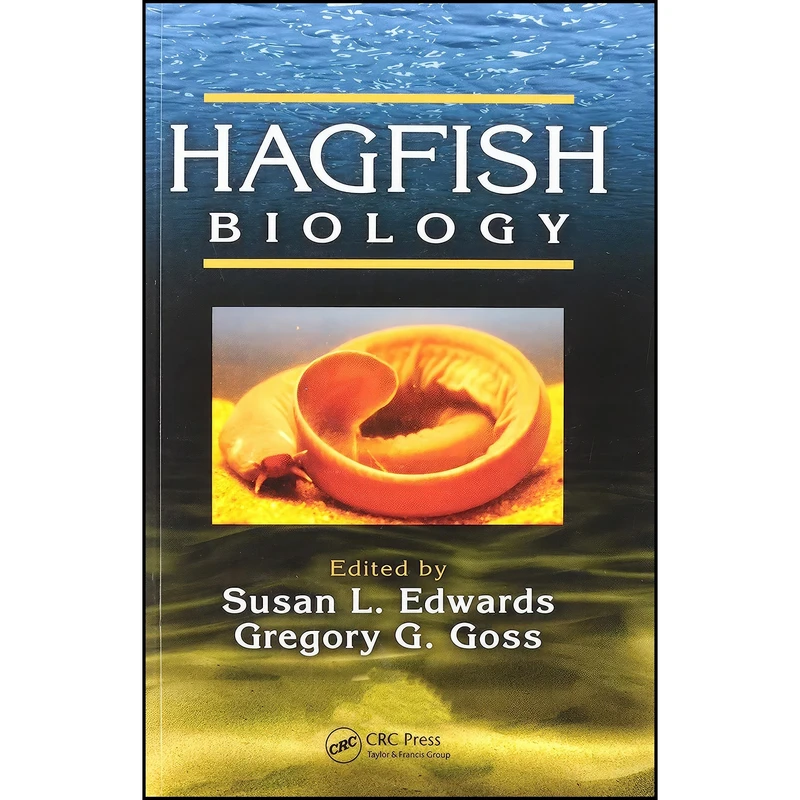 کتاب Hagfish Biology  اثر جمعي از نويسندگان انتشارات CRC Press