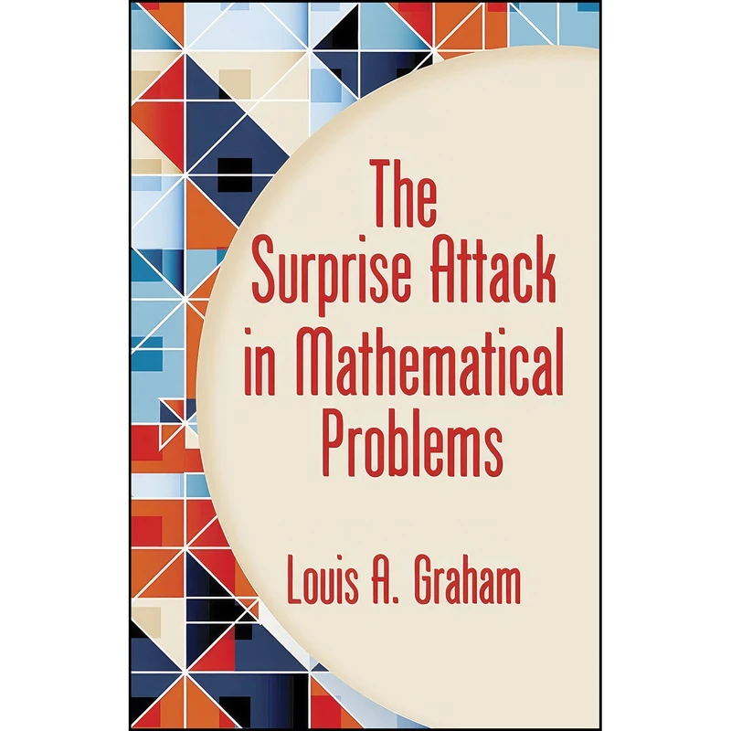 کتاب The Surprise Attack in Mathematical Problems اثر Louis A. Graham انتشارات Dover Publications