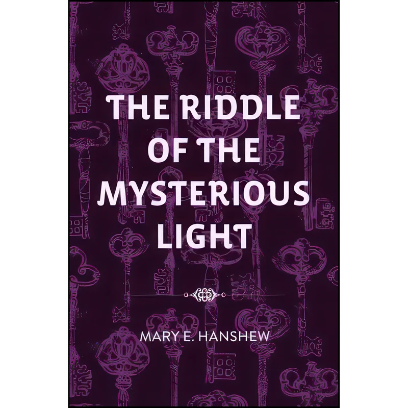 کتاب The Riddle of the Mysterious Light اثر Thomas W. Hanshew انتشارات تازه ها