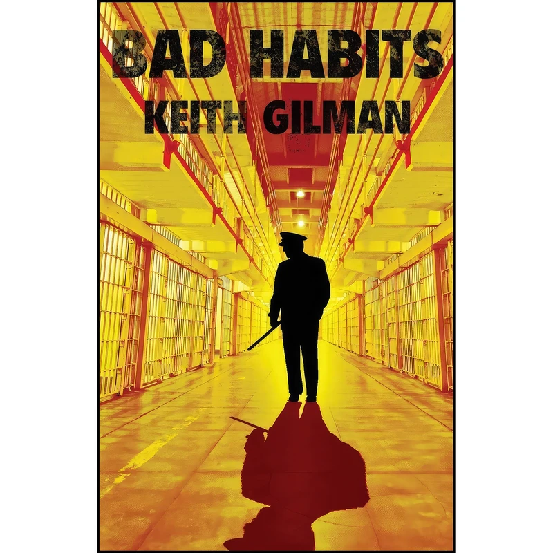 کتاب Bad Habits اثر Keith Gilman انتشارات تازه ها