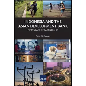 کتاب Indonesia and the Asian Development Bank اثر Peter McCawley انتشارات Asian Development Bank