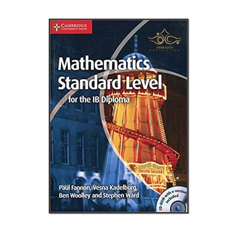 کتاب Mathematics for the IB Diploma Standard اثر Paul Fannon & Vesna Kadelburg انتشارات مؤلفین طلایی