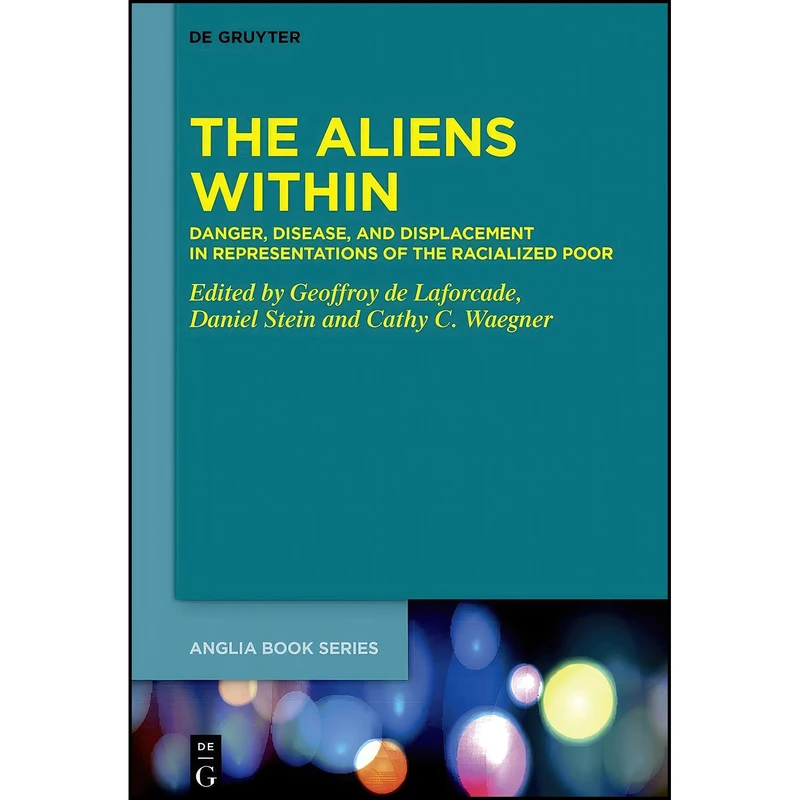 کتاب The Aliens Within اثر de Laforcade and Geoffroy and Stein انتشارات Walter de Gruyter