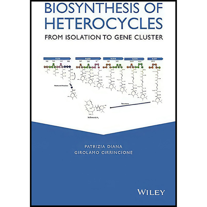 کتاب Biosynthesis of Heterocycles اثر جمعي از نويسندگان انتشارات Wiley