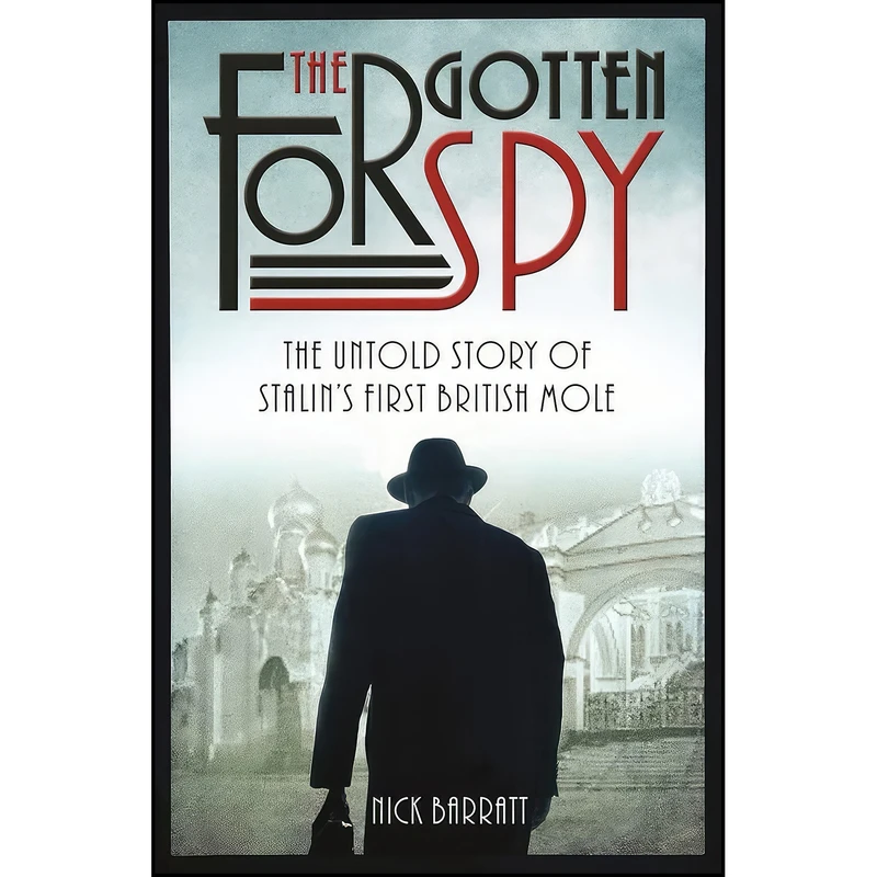 کتاب The Forgotten Spy اثر Nick Barratt انتشارات Blink Publishing