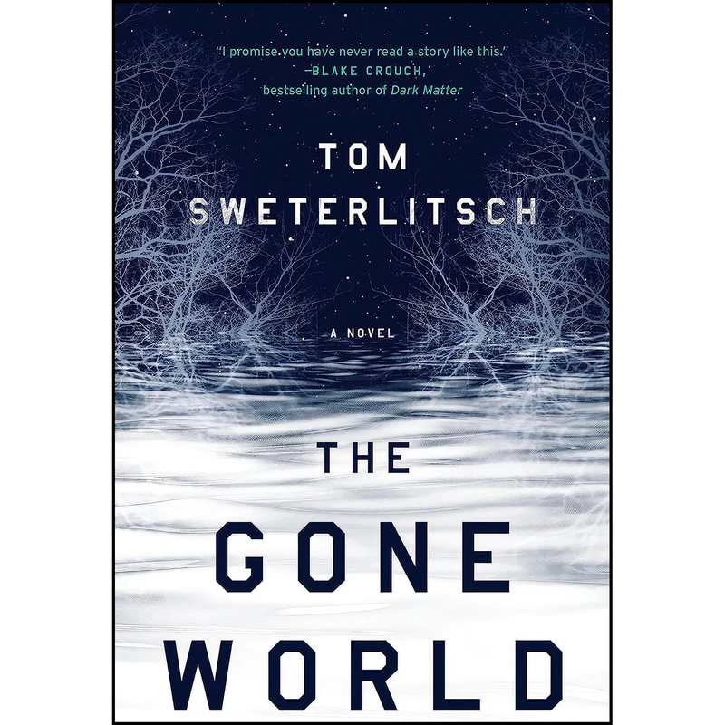 کتاب The Gone World اثر Tom Sweterlitsch انتشارات G.P. Putnam's Sons