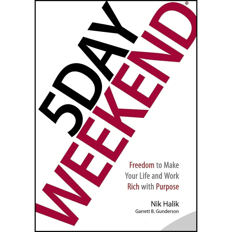 کتاب 5 Day Weekend اثر Nik Halik and Garrett B. Gunderson انتشارات Bard Press