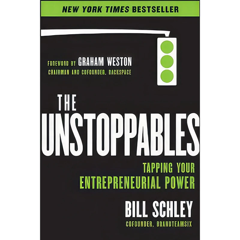 کتاب The UnStoppables اثر Bill Schley and Graham Weston انتشارات Wiley