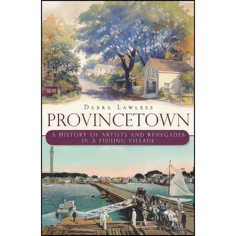 کتاب Provincetown اثر Debra Lawless انتشارات The History Press