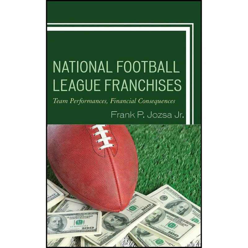 کتاب National Football League Franchises اثر Frank P. Jozsa Jr. انتشارات Lexington Books