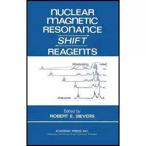 کتاب Nuclear Magnetic Resonance Shift Reagents اثر Robert E. Sievers انتشارات تازه ها
