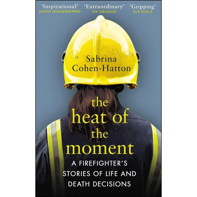 کتاب The Heat of the Moment اثر Dr Sabrina Cohen-Hatton انتشارات Black Swan