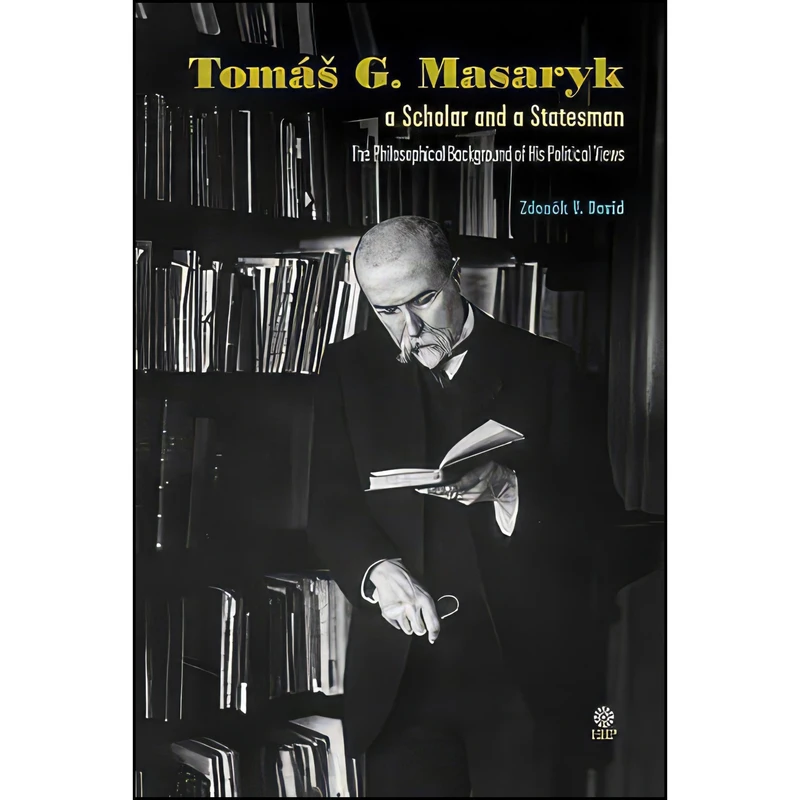 کتاب Tomas G Masaryk a Scholar and a Statesman اثر Zdenek V. David انتشارات Central European University Press