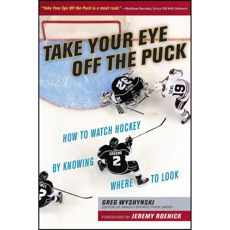 کتاب Take Your Eye Off the Puck اثر Greg Wyshynski and Jeremy Roenick انتشارات Triumph Books