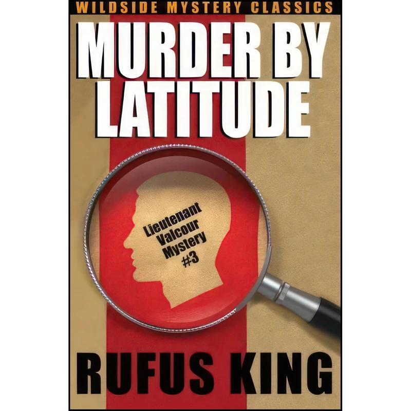 کتاب Murder by Latitude اثر Rufus King انتشارات تازه ها