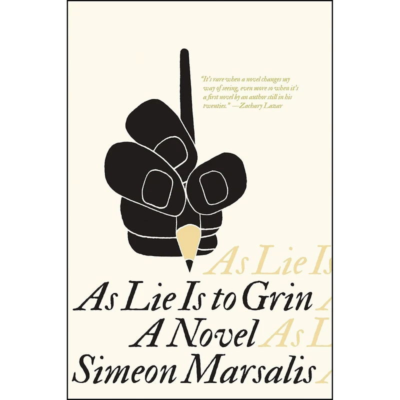 کتاب As Lie Is to Grin اثر Simeon Marsalis انتشارات Catapult