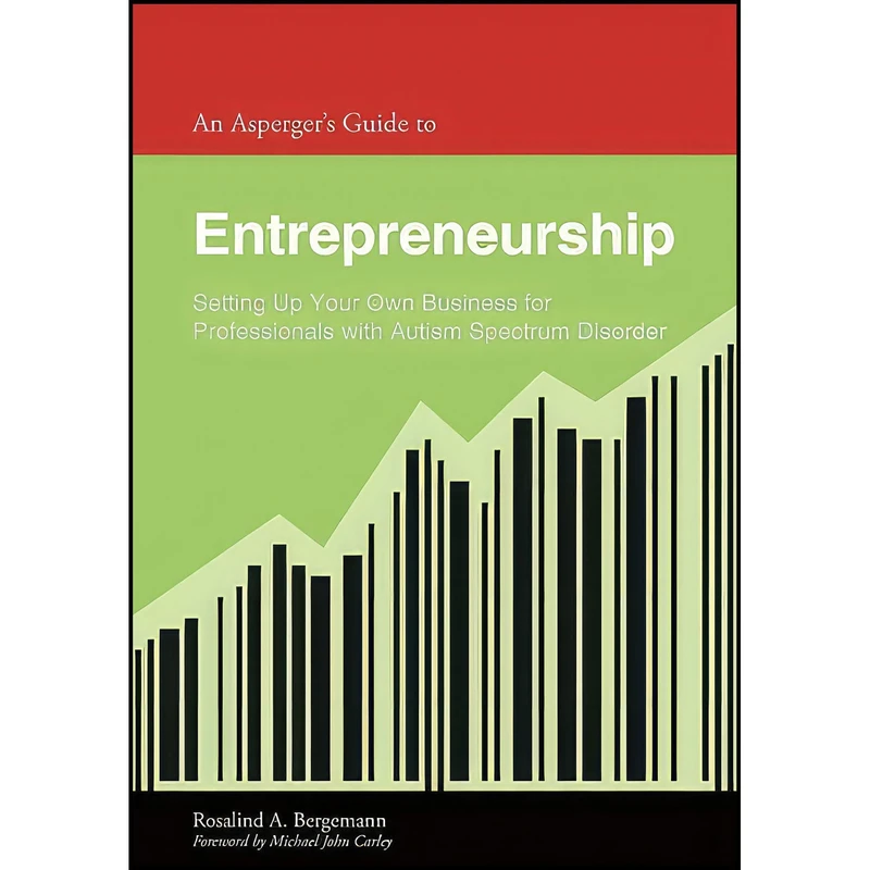 کتاب An Asperger s Guide to Entrepreneurship اثر جمعي از نويسندگان انتشارات Jessica Kingsley Publishers