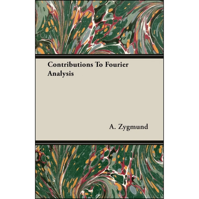 کتاب Contributions To Fourier Analysis اثر A. Zygmund انتشارات Zygmund Press