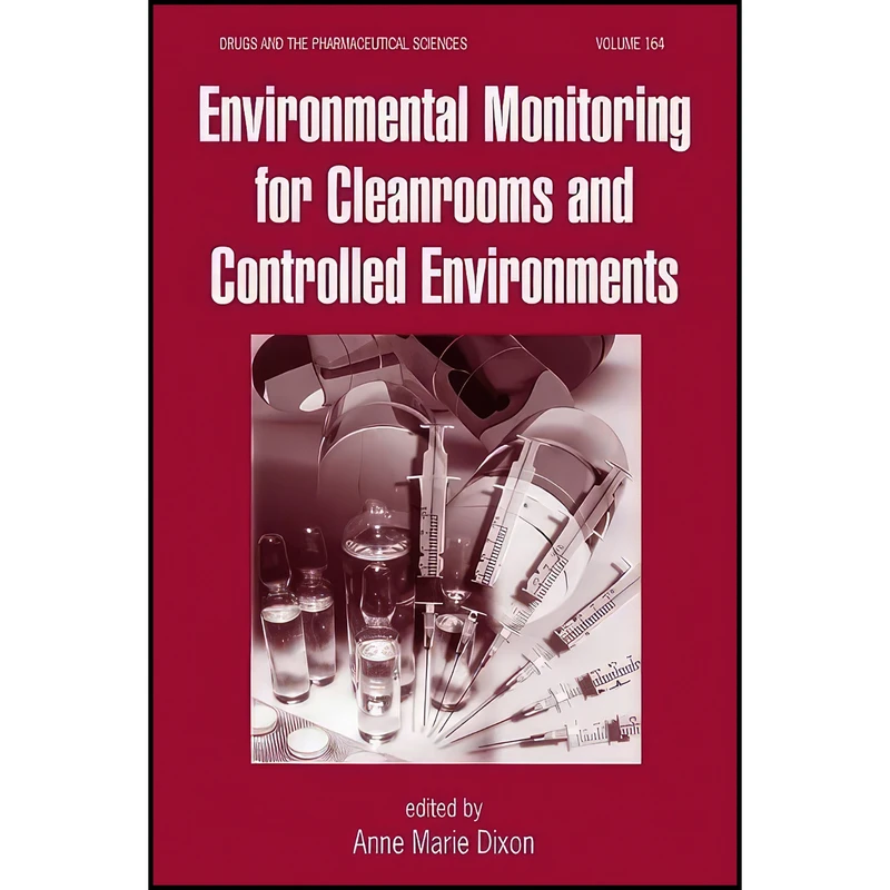 کتاب Environmental Monitoring for Cleanrooms and Controlled Environments  اثر جمعي از نويسندگان انتشارات CRC Press