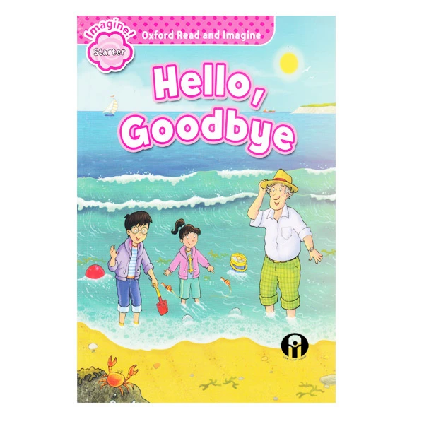 کتاب  Oxford Read and Imagine starter Hello Goodbye اثر Paul Shipton انتشارات الوندپویان