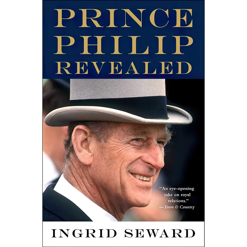 کتاب Prince Philip Revealed اثر Ingrid Seward انتشارات Atria Books