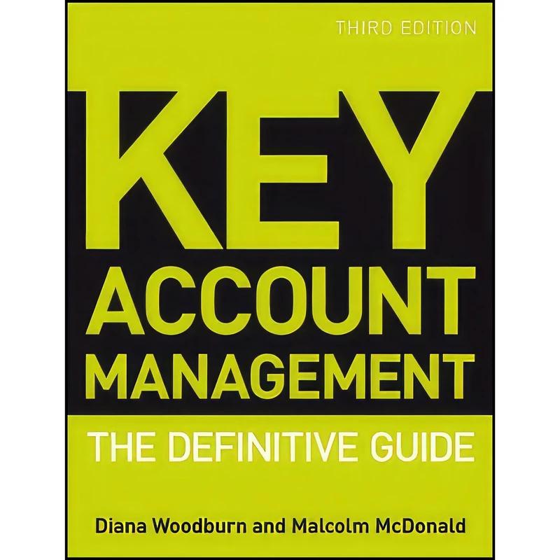کتاب Key Account Management اثر Diana Woodburn and Malcolm McDonald انتشارات Wiley