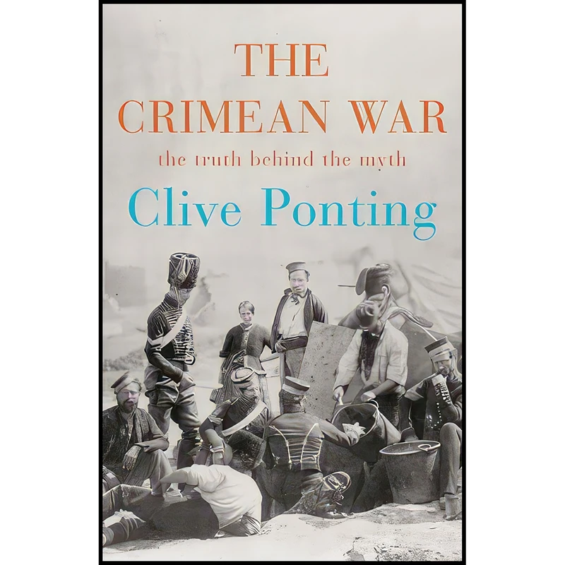 کتاب The Crimean War اثر Clive Ponting انتشارات Random House UK