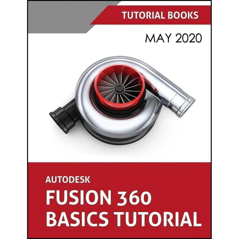 کتاب Autodesk Fusion 360 Basics Tutorial اثر Tutorial Books انتشارات Kishore