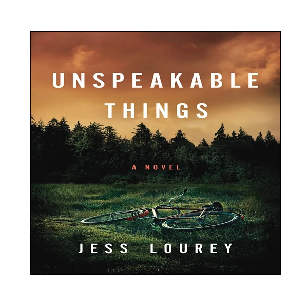 کتاب Unspeakable Things اثر Jess Lourey انتشارات نبض دانش