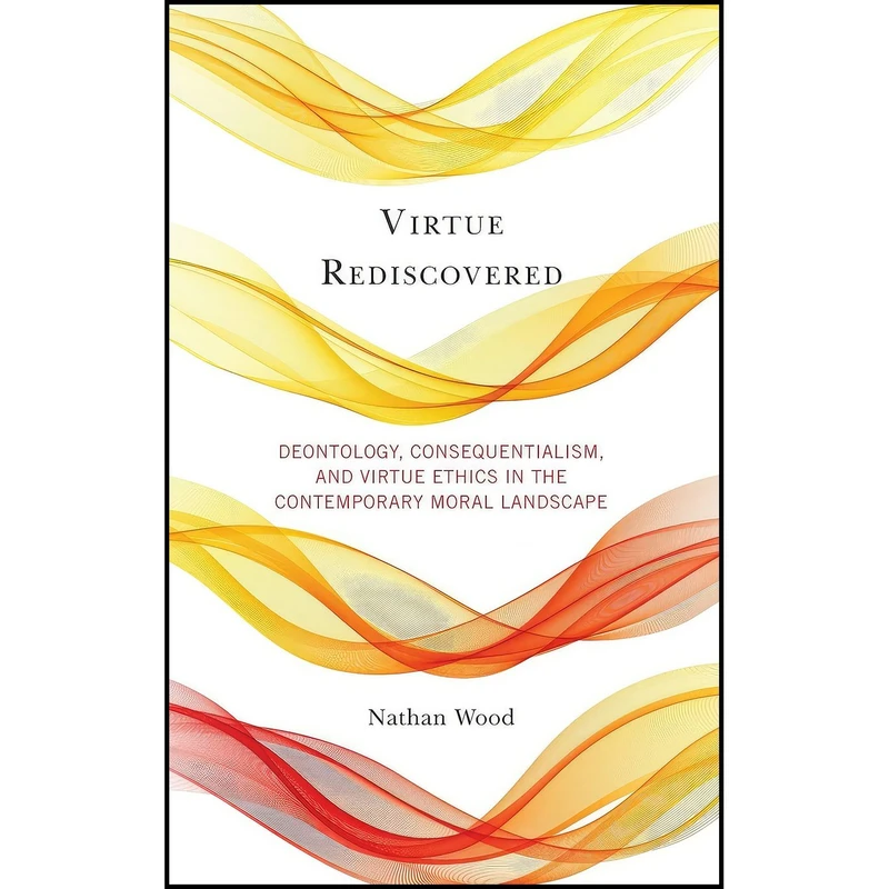 کتاب Virtue Rediscovered اثر Nathan Wood انتشارات Lexington Books