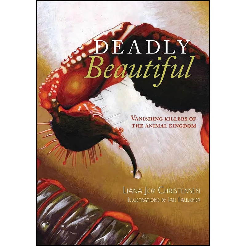 کتاب Deadly Beautiful اثر Liana Joy Christensen انتشارات Exisle Publishing