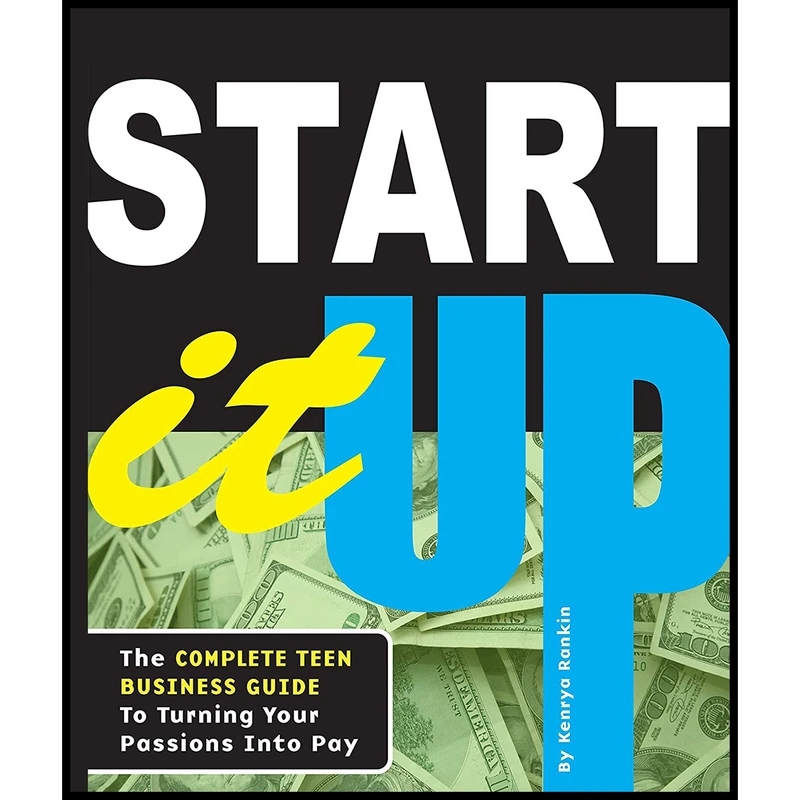 کتاب Start It Up اثر Kenrya Rankin انتشارات Zest Books