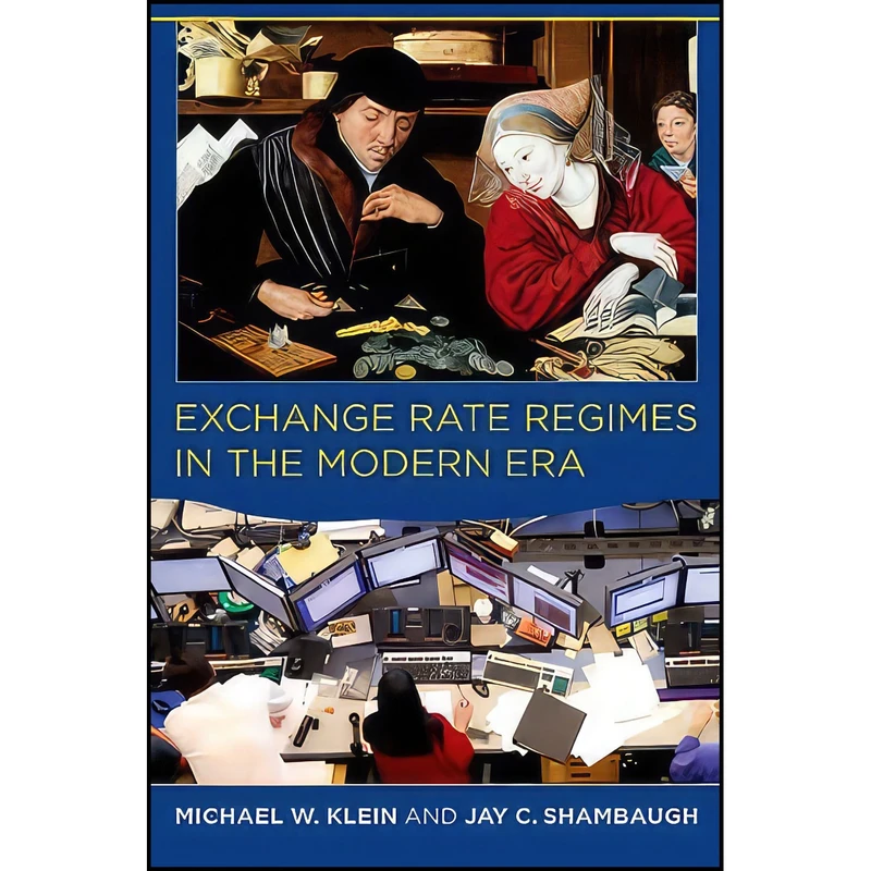 کتاب Exchange Rate Regimes in the Modern Era  اثر جمعي از نويسندگان انتشارات The MIT Press