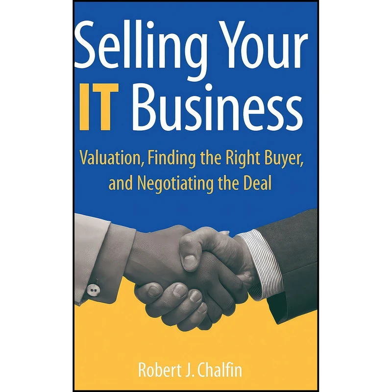 کتاب Selling Your IT Business اثر Robert J. Chalfin انتشارات Wiley