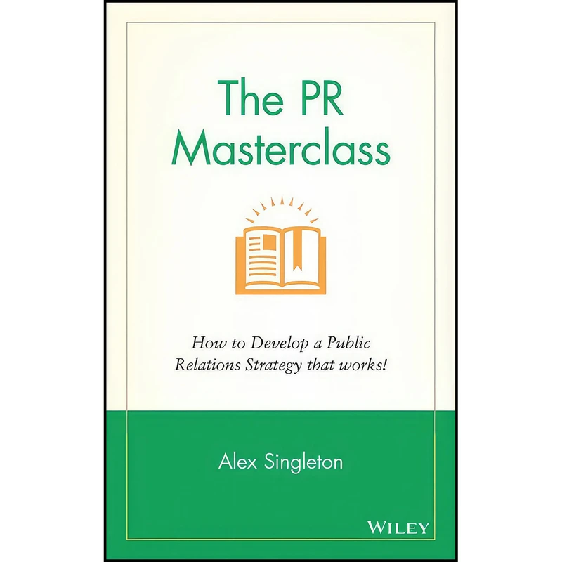 کتاب The PR Masterclass اثر Alex Singleton انتشارات Wiley