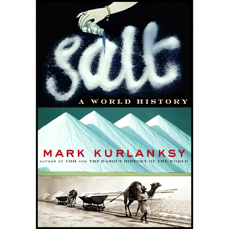 کتاب Salt - A World History اثر Mark Kurlansky انتشارات Walker & Company
