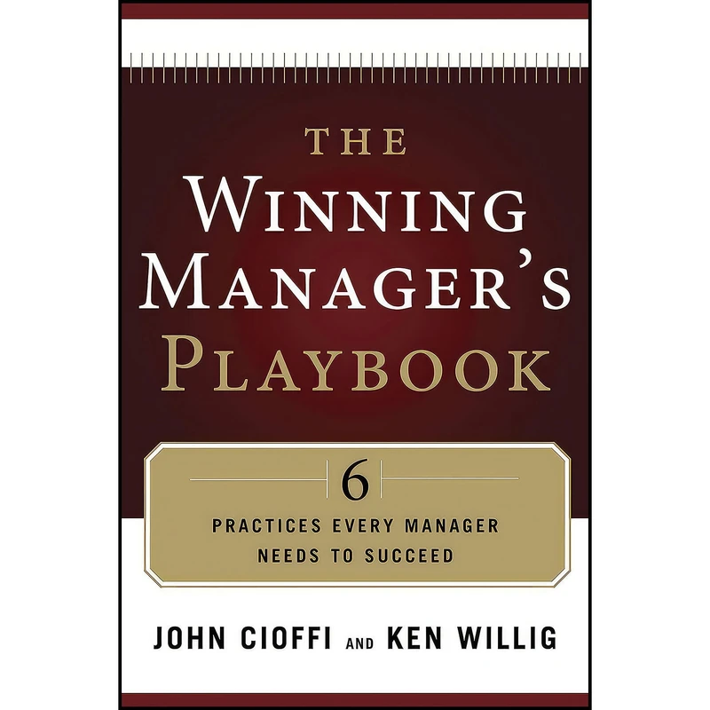 کتاب The Winning Manager s Playbook اثر John Cioffi and Ken Willig انتشارات Weiser