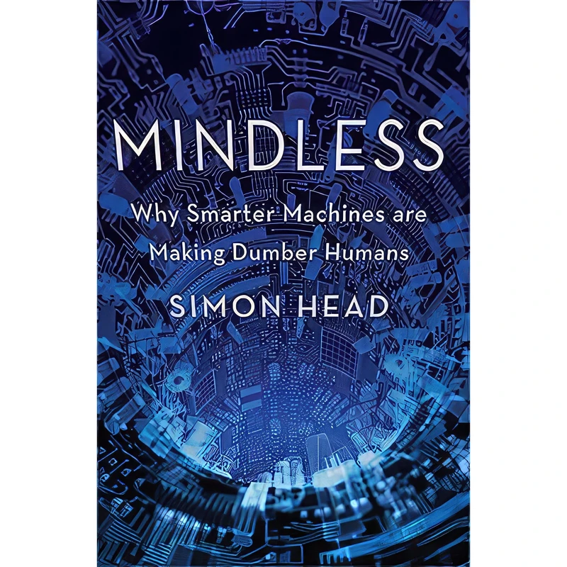 کتاب Mindless اثر Simon Head انتشارات Basic Books