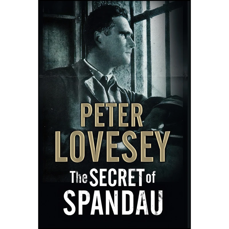 کتاب The Secret of Spandau اثر Peter Lovesey انتشارات Severn House