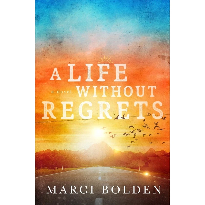 کتاب A Life Without Regrets اثر Marci Bolden انتشارات Pink Sand Press