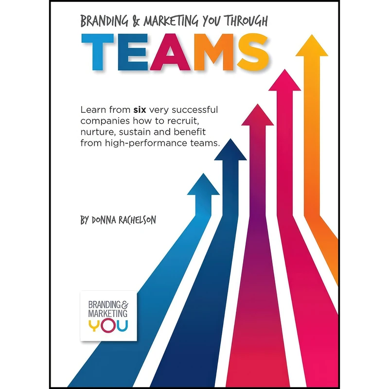 کتاب Branding & Marketing You Through Teams اثر Donna Rachelson انتشارات بله