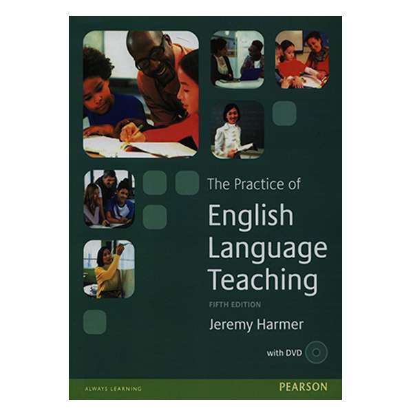 کتاب The Practice of English Language Teaching اثر جرمی هارمر انتشارات رهنما