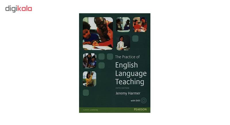کتاب The Practice of English Language Teaching اثر جرمی هارمر انتشارات رهنما