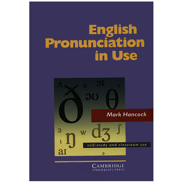 کتاب English Pronunciation in Use اثر مارک هنکوک انتشارات کمبریدج