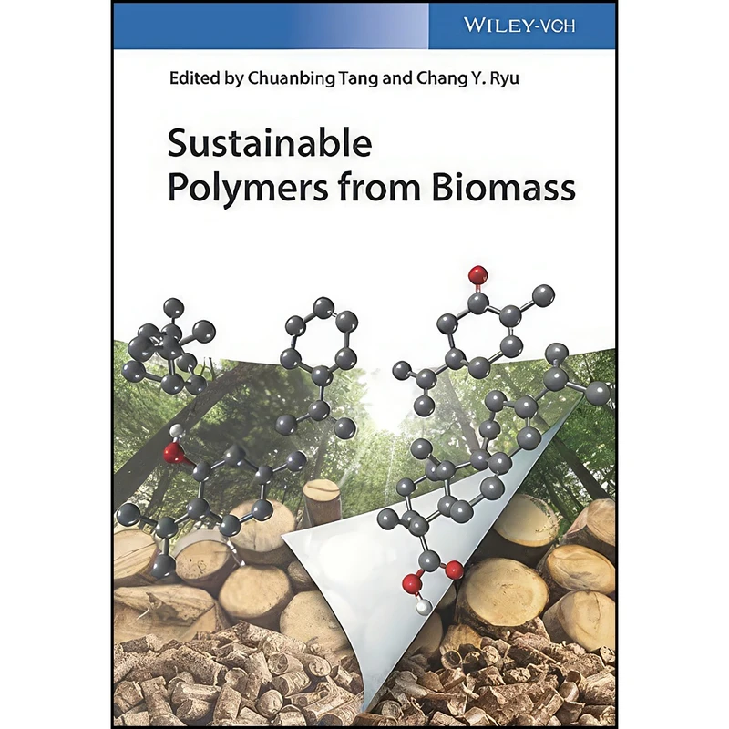 کتاب Sustainable Polymers from Biomass اثر Chuanbing Tang and Chang Y. Ryu انتشارات Wiley-VCH