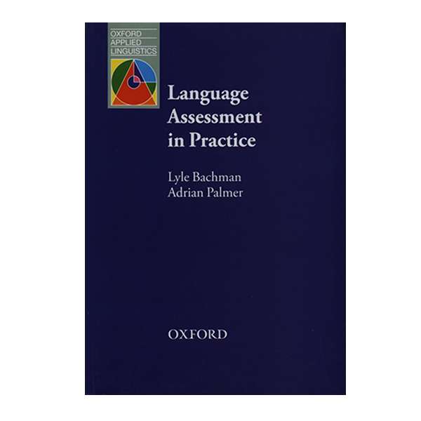 کتاب Language Assessment in Practice اثر جمعی از نویسندگان انتشارات آکسفورد